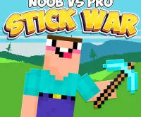 Noob vs Pro Stick War